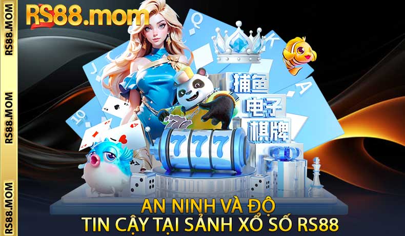 An ninh và độ tin cậy tại Sảnh Xổ Số RS88