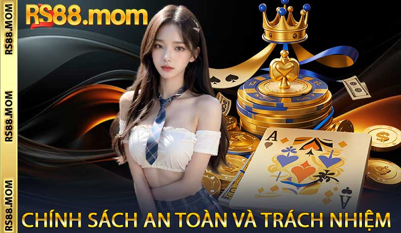 Chính sách an toàn và trách nhiệm của RS88