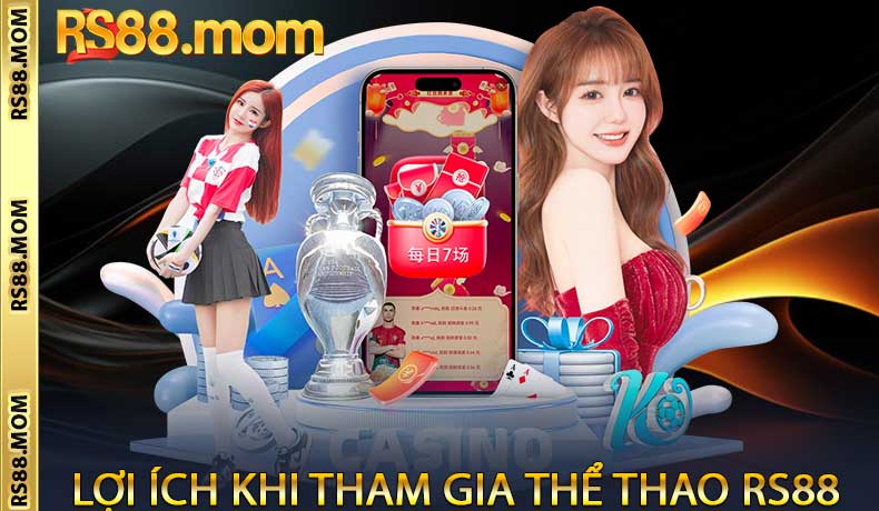 Lợi Ích Khi Tham Gia Sảnh Thể Thao RS88