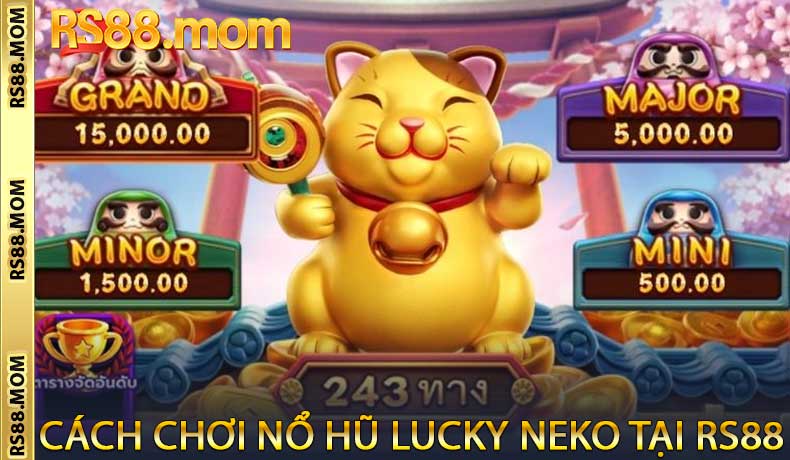 Cách chơi Nổ Hũ Lucky Neko tại RS88