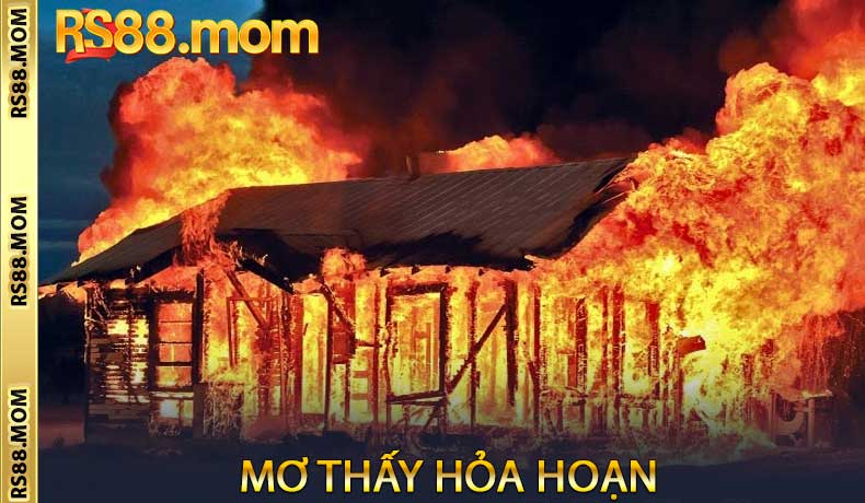 Mơ thấy hỏa hoạn